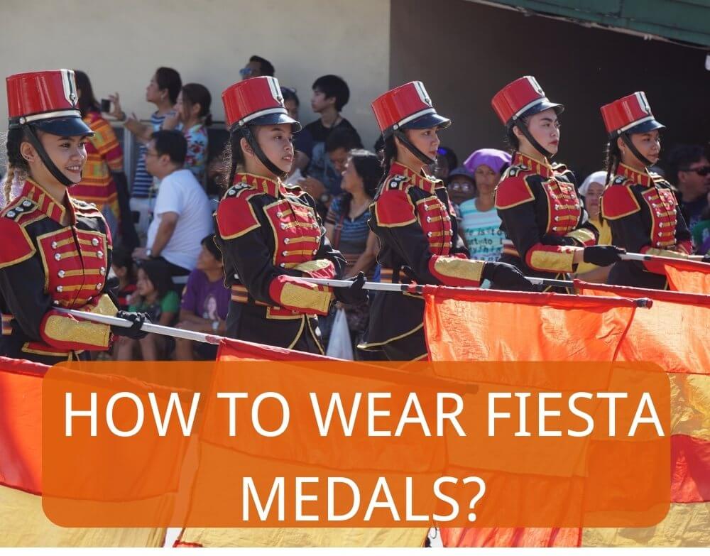 how to wear fiesta medals